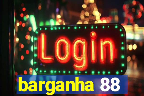 barganha 88